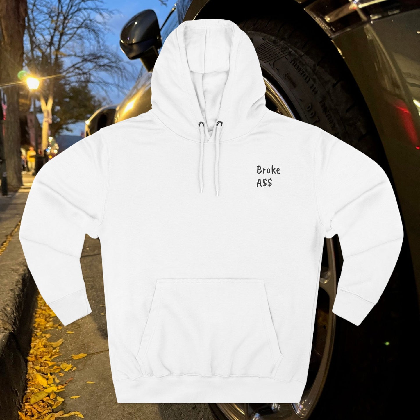 "Broke Ass - Need Money for Porsche" Hoodie