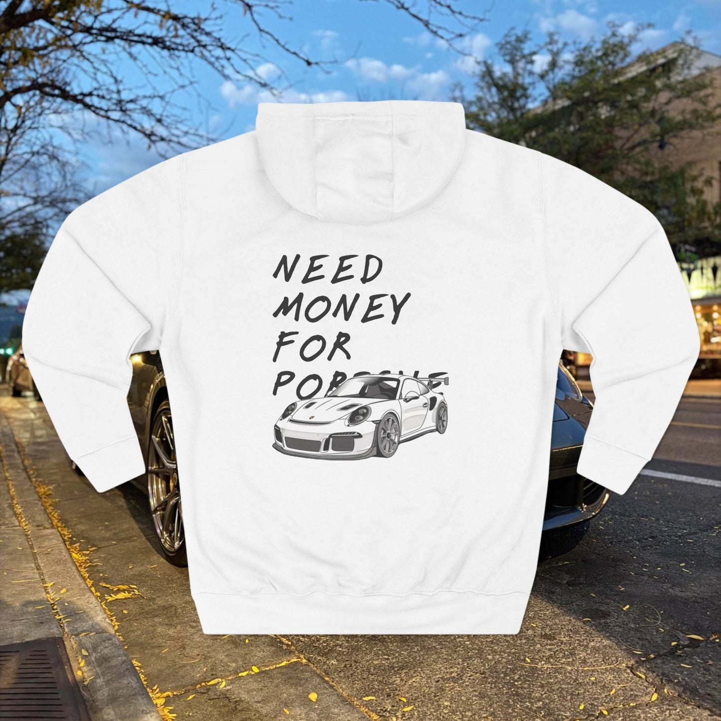 "Broke Ass - Need Money for Porsche" Hoodie