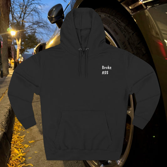 "Broke Ass - Need Money for Porsche" Hoodie