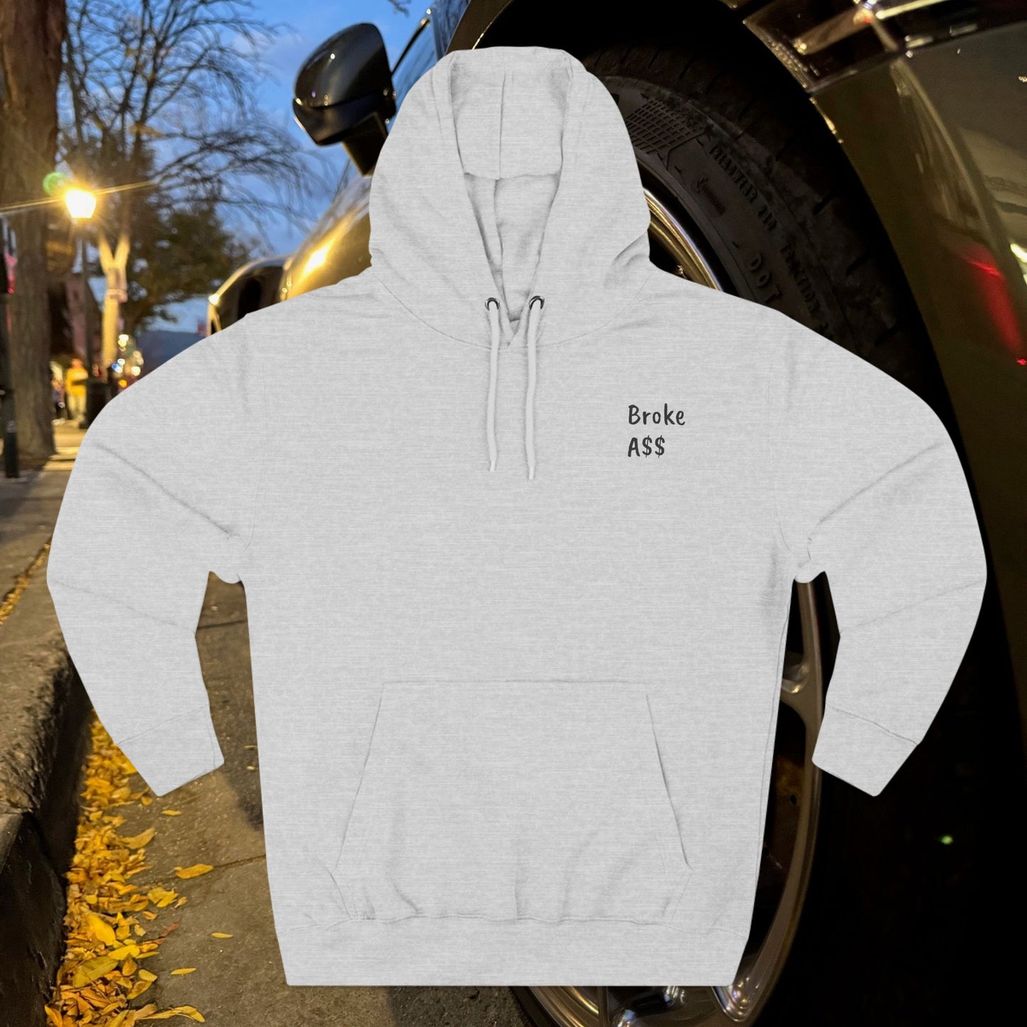 "Broke Ass - Need Money for Porsche" Hoodie