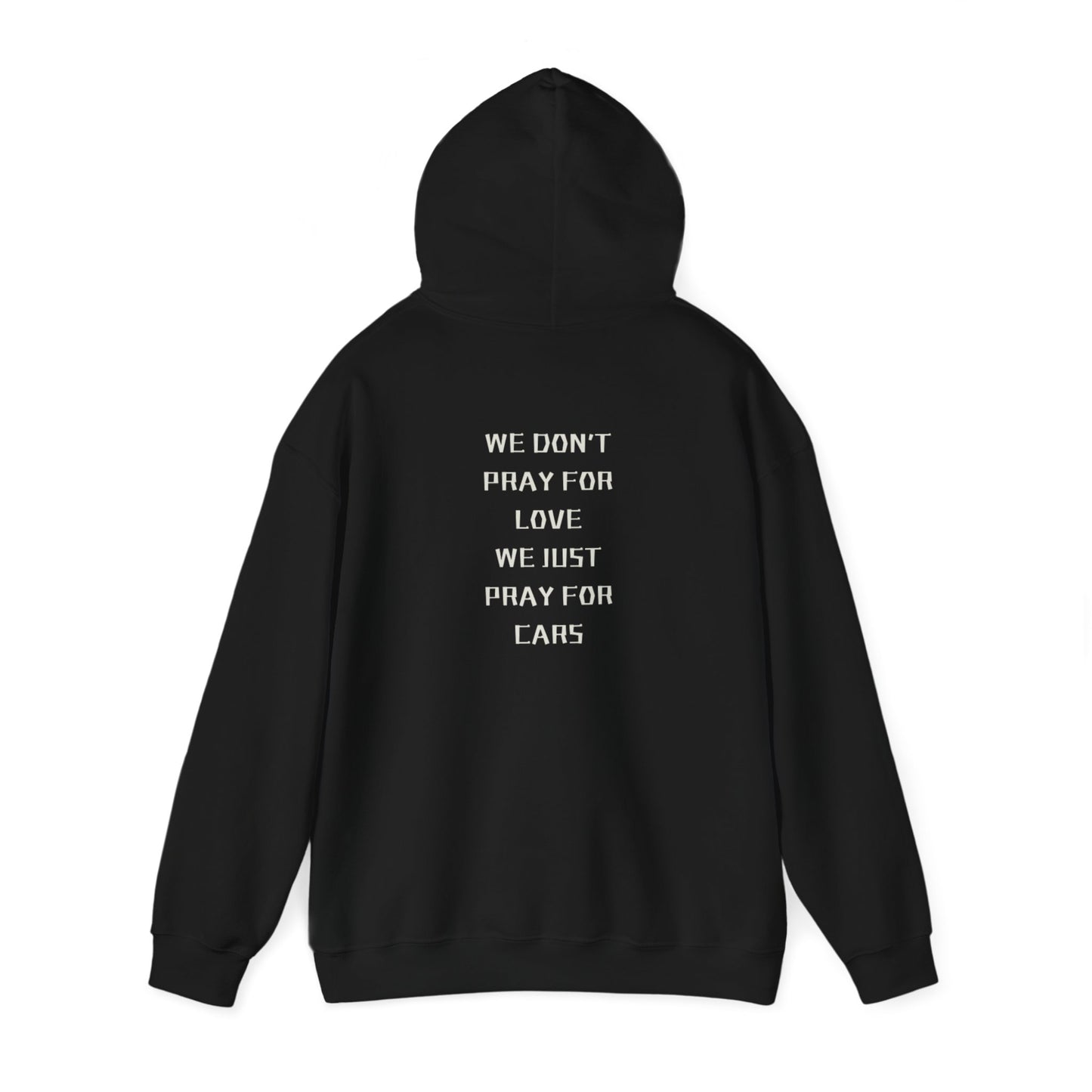 Turbo Supply Heavy Blend Hoodie – "We Don’t Pray for Love, We Just Pray for Cars"